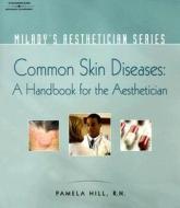 Milady's Aesthetician Series di Pamela Hill edito da Cengage Learning, Inc