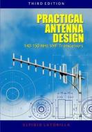 Practical Antenna Design 140-150 MHz VHF Transceivers Third Edition di Elpidio Latorilla edito da Booksurge Publishing
