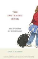 The Switching Hour di Evon O. Flesberg edito da Abingdon Press