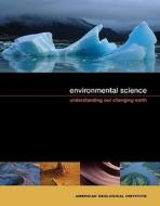 Environmental Science di American Geological Institute edito da Cengage Learning, Inc