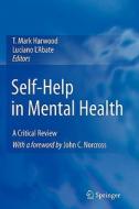 Self-Help in Mental Health di T. Mark Harwood edito da Springer