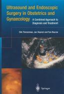 Ultrasound and Endoscopic Surgery in Obstetrics and Gynaecology di Tom Bourne, Jan Deprest, Dirk Timmerman edito da Springer London