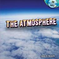The Atmosphere di Jason D. Nemeth edito da PowerKids Press