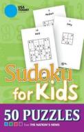 USA Today Sudoku for Kids: 50 Puzzles di Usa Today edito da ACCORD PUB LTD