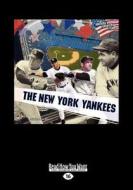 The New York Yankees (America's Greatest Teams) (Large Print 16pt) di Sloan MacRae edito da READHOWYOUWANT