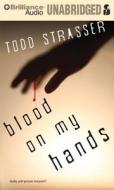 Blood on My Hands di Todd Strasser edito da Brilliance Corporation