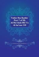 Tafsir Ibn Kathir Part 7 of 30: Al Ma'idah 082 to Al An'am 110 di Muhammad Saed Abdul-Rahman edito da Createspace