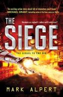 The Siege di Mark Alpert edito da SOURCEBOOKS FIRE