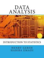 Data Analysis: Introduction to Statistics di Henry Gersh edito da Createspace Independent Publishing Platform