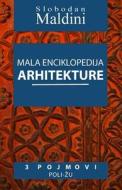 Mala Enciklopedija Arhitekture - 3 Pojmovi: 3 Pojmovi Poli- U di Slobodan Maldini edito da Createspace