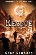 The Naga Trilogy: Rescue: A Supernatural Adventure di Sean Arthur Sanborn edito da Createspace