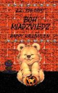 Boh Miadzviedz Happy Halloween di Z. Z. Rox Orpo edito da Createspace