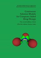 Continuum Solution Models for Computer Aided Drug Design: The Second Edition, Colour (the First Edition: Aracne, Italy) di Dr Oleg Yurjevich Kupervasser, Oleg Kupervasser edito da Createspace