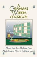 A Grammar Writer's Cookbook di Miriam Butt, Tracy Holloway King, Marma-Eugenia Nino, Fridirique Segond edito da CTR FOR STUDY OF LANG & INFO