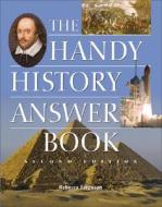 The Handy History Answer Book di Rebecca Ferguson edito da Visible Ink