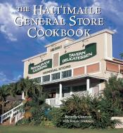 The Hali'imaile General Store Cookbook: Home Cooking from Maui di Beverly Gannon, Bonnie Friedman edito da TEN SPEED PR
