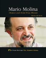 Mario Molina: Chemist and Nobel Prize Winner di Michael Burgan, Deborah Ann Kent edito da Child's World