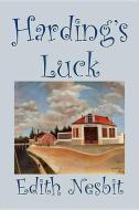Harding's Luck by Edith Nesbit, Fiction, Fantasy & Magic di Edith Nesbit edito da ALAN RODGERS BOOKS