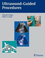 Ultrasound Guided Procedures di Vikram S. Dogra, Wael E. A. Saad edito da Thieme Georg Verlag