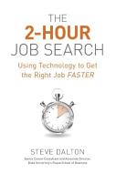 The 2-Hour Job Search di Steve Dalton edito da Random House USA Inc