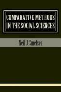 Comparative Methods in the Social Sciences di Neil J. Smelser edito da Quid Pro, LLC