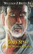 God's Sins: So My World Begins di William J. Breen Jr edito da LIGHTNING SOURCE INC