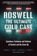 Roswell: The Ultimate Cold Case: Eyewitness Testimony and Evidence of Contact and the Cover-Up di Thomas J. Carey, Donald R. Schmitt edito da NEW PAGE BOOKS