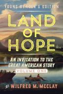 Land of Hope Young Readers' Edition: Young Readers' Edition di Wilfred M. McClay edito da ENCOUNTER BOOKS