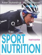 Sport Nutrition di Asker Jeukendrup, Michael Gleeson edito da Human Kinetics Publishers