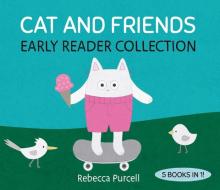 Cat and Friends: Early Reader Collection di Rebecca Purcell edito da STARFISH BAY CHILDRENS BOOKS