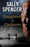 Daughters Of Darkness di Sally Spencer edito da Severn House Publishers Ltd