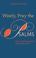 Wisely Pray the Psalms di Ambrose Tinsley edito da Columba Press