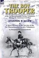 The Boy Trooper di Stanton P Allen, Benjamin W Crowninshield edito da Leonaur Ltd
