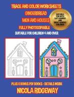 Trace and color worksheets (Gingerbread Men and Houses) di Nicola Ridgeway, James Manning edito da CBT Books