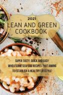 Lean And Green Cookbook 2021 di Julie Neal edito da Julie Neal
