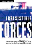 Irresistible Forces di Trevor Merriden edito da John Wiley & Sons