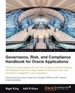 Governance, Risk, and Compliance Handbook for Oracle Applications di Nigel King, Adil Khan edito da Packt Publishing