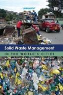 Solid Waste Management in the World's Cities di Un-Habitat edito da Routledge