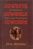 Cowboys, Cowgirls, Cowchips di Doris McClellan edito da Bright Sky Press