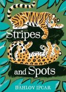 Stripes and Spots di Dahlov Ipcar edito da ISLANDPORT PR