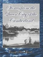 Stories from the Queen City of the Cumberland di Carolyn Stier Ferrell edito da Ideas Into Books Westview