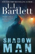 Shadow Man di L. L. Bartlett edito da Polaris Press