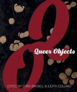 Queer Objects di Chris Brickell edito da RUTGERS UNIV PR