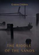 The Riddle of the Sands di Erskine Childers edito da Les prairies numériques