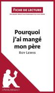 Pourquoi j'ai mangé mon père de Roy Lewis (Fiche de lecture) di Dominique Coutant-Defer, Lepetitlittéraire. Fr edito da lePetitLitteraire.fr