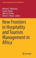 New Frontiers in Hospitality and Tourism Management in Africa edito da Springer International Publishing