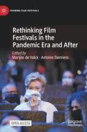 Rethinking Film Festivals In The Pandemic Era And After edito da Springer International Publishing AG