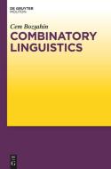 Combinatory Linguistics di Cem Bozsahin edito da de Gruyter Mouton