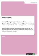 Auswirkungen der demografischen Entwicklung auf die Immobilienwirtschaft di Robert Schröder edito da GRIN Verlag