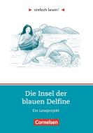 einfach lesen! Die Insel der blauen Delfine. Aufgaben und Übungen di Scott O'Dell edito da Cornelsen Verlag GmbH